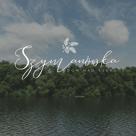 Szymanowka Dom Nad Rzeka - Noclegi Koden Esterno foto